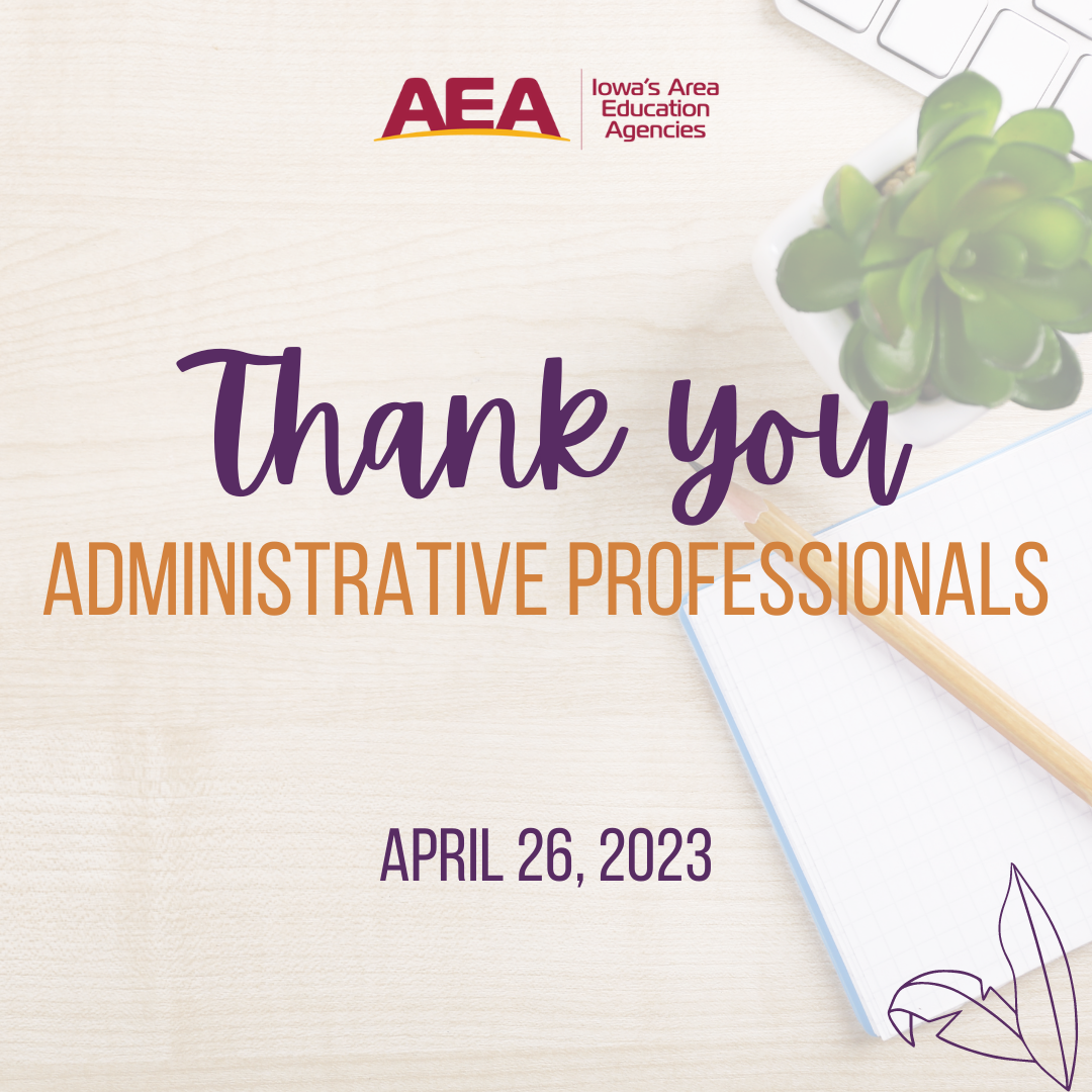 Administrative Professionals Day April 26 Great Prairie AEA